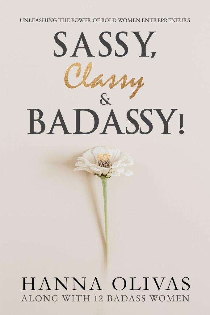 Sassy Classy & Badassy!