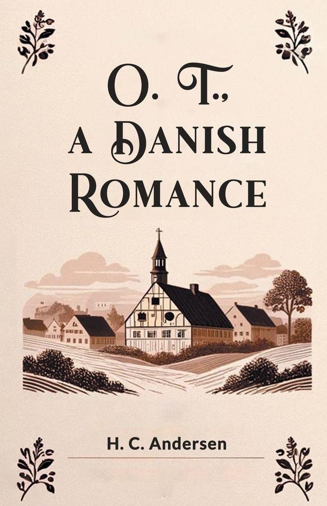 O. T. A Danish Romance