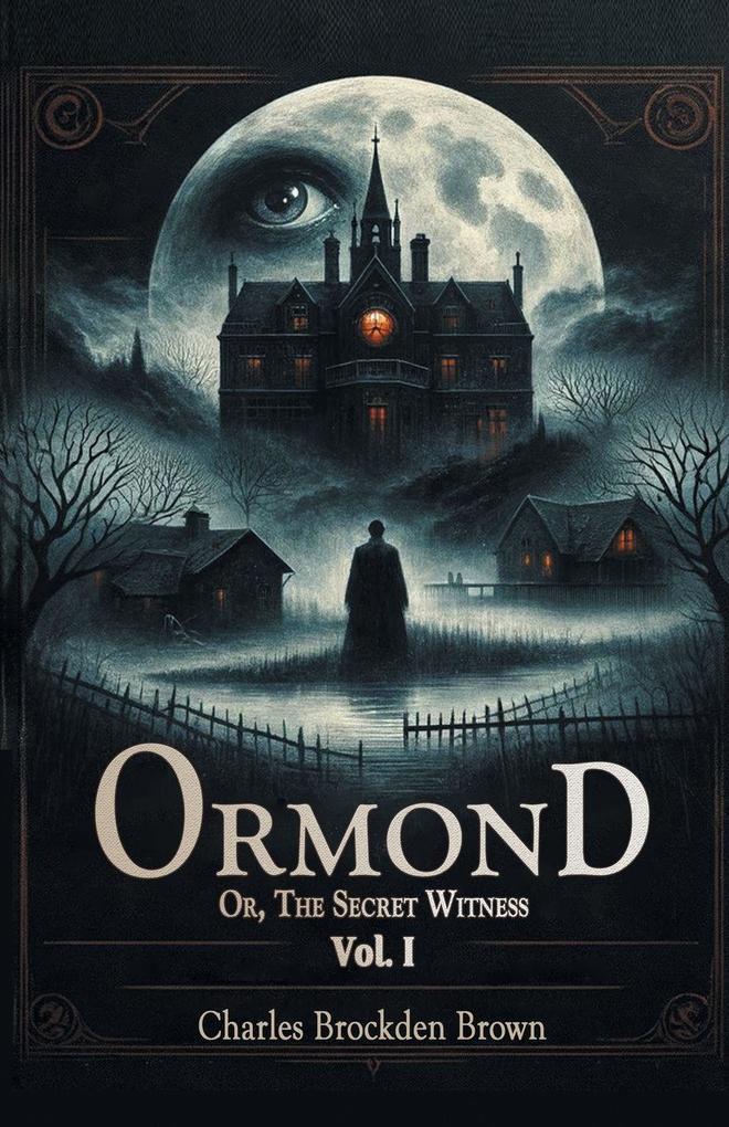 Ormond Or The Secret Witness Vol. I