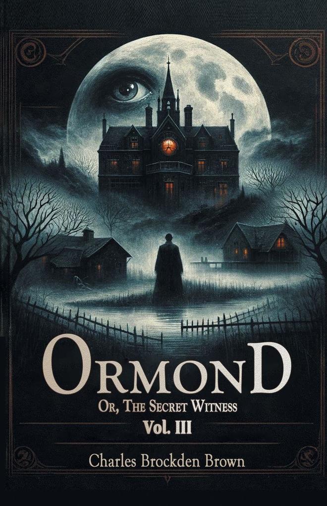 Ormond Or The Secret Witness Vol. III