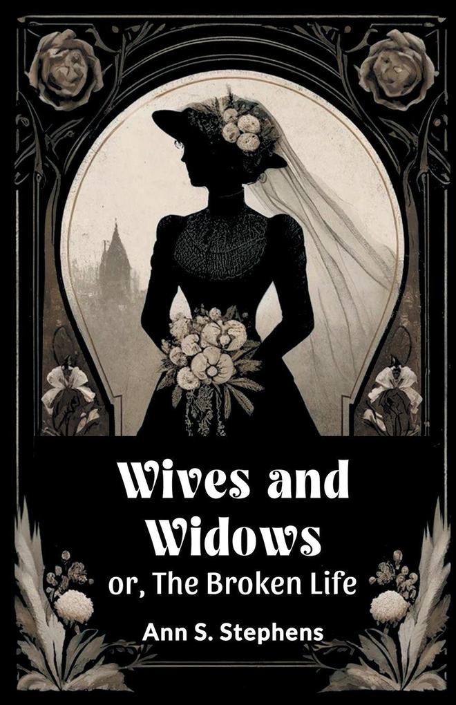 Wives And Widows Or The Broken Life