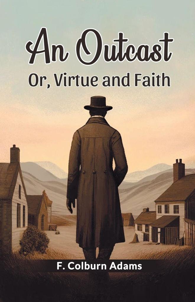 An Outcast Or Virtue and Faith