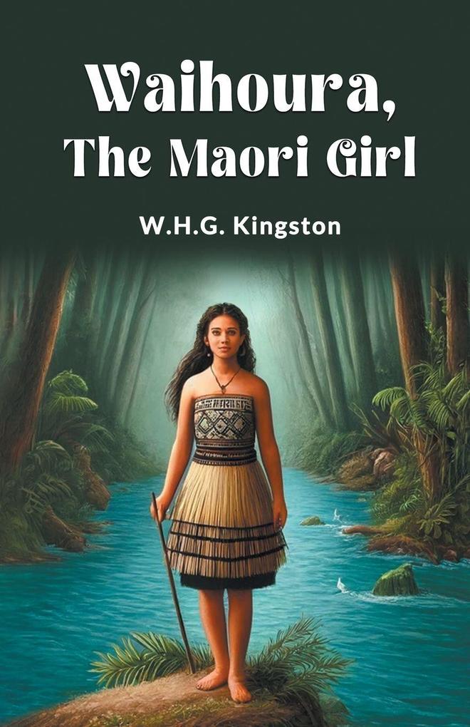 Waihoura the Maori Girl