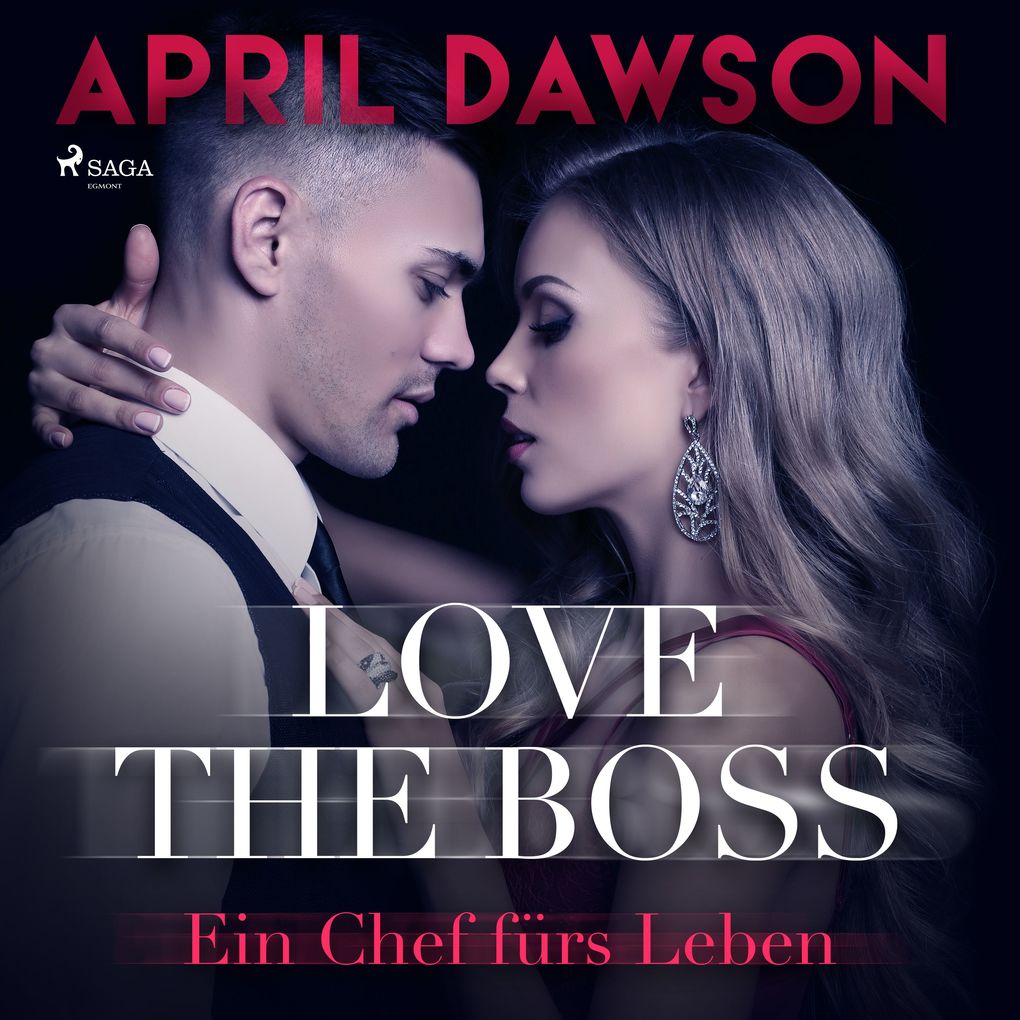 Love the Boss - Ein Chef fürs Leben - Boss-Reihe Band 2 (Ungekürzt)