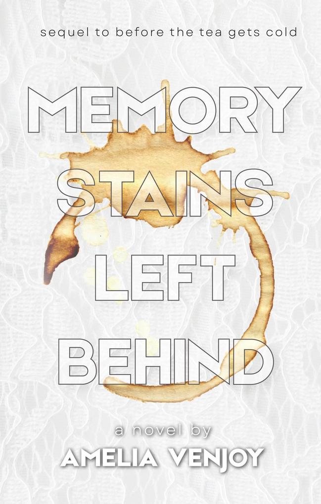Memory Stains Left Behind (Shattered Memories #2)