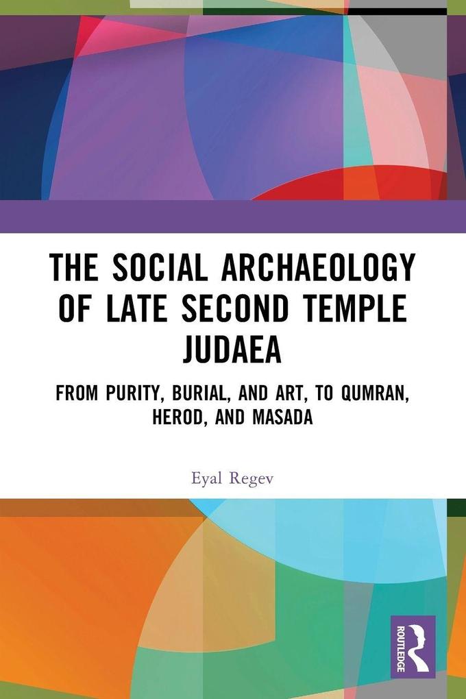 The Social Archaeology of Late Second Temple Judaea