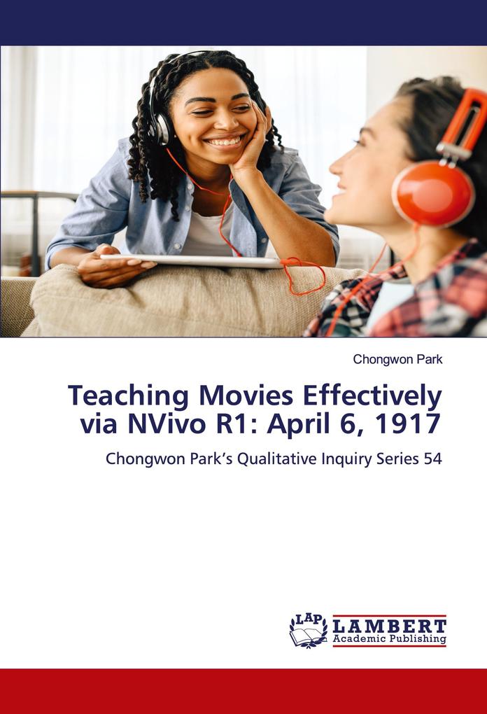 Teaching Movies Effectively via NVivo R1: April 6 1917