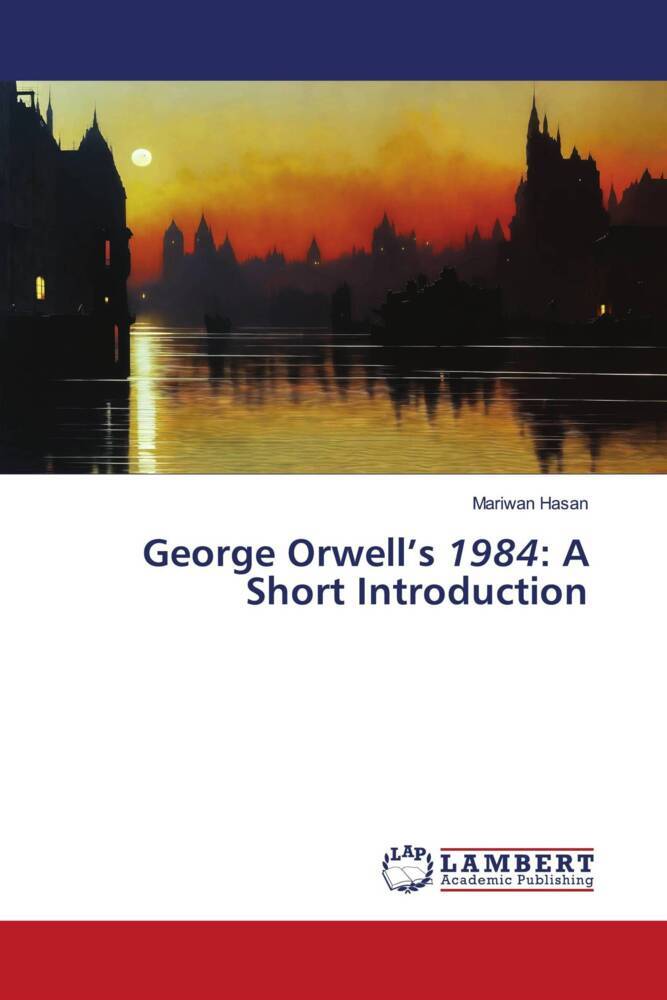 George Orwell's 1984: A Short Introduction