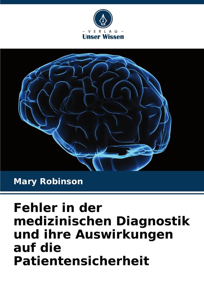 Fehler in der medizinischen Diagnostik und ihre Auswirkungen auf die Patientensicherheit