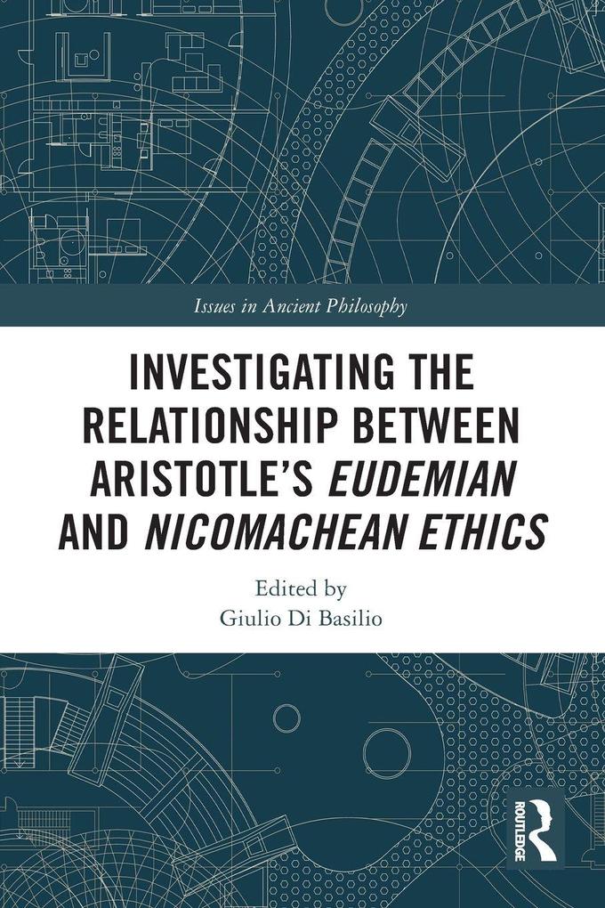 Investigating the Relationship Between Aristotle's Eudemian and Nicomachean Ethics