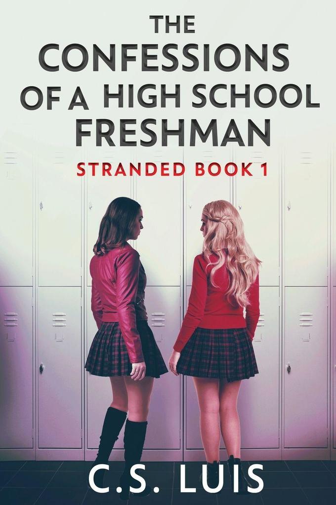 The Confessions Of A High School Freshman