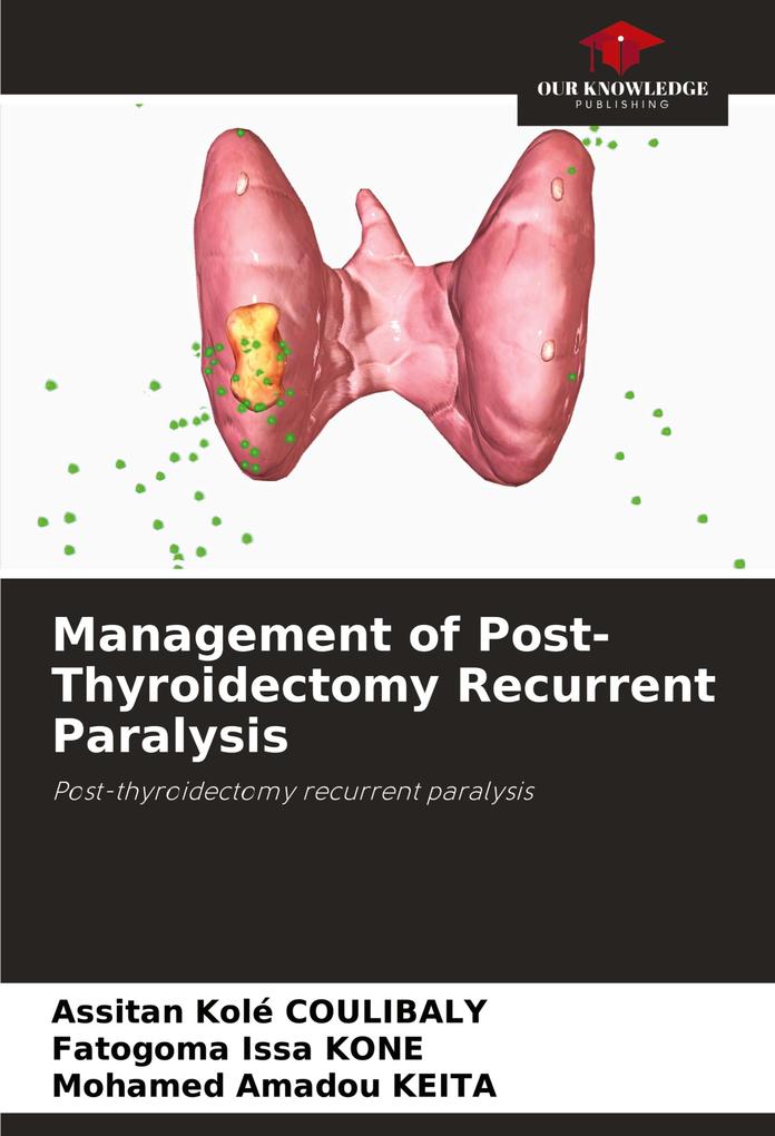 Management of Post-Thyroidectomy Recurrent Paralysis
