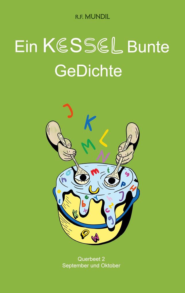 Ein KESSEL Bunte GeDichte