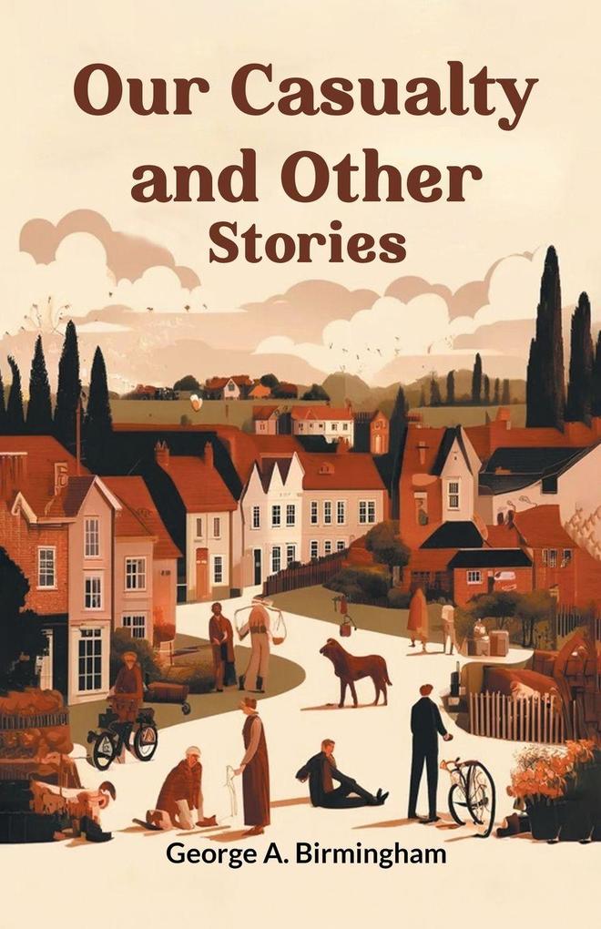 Our Casualty And Other Stories