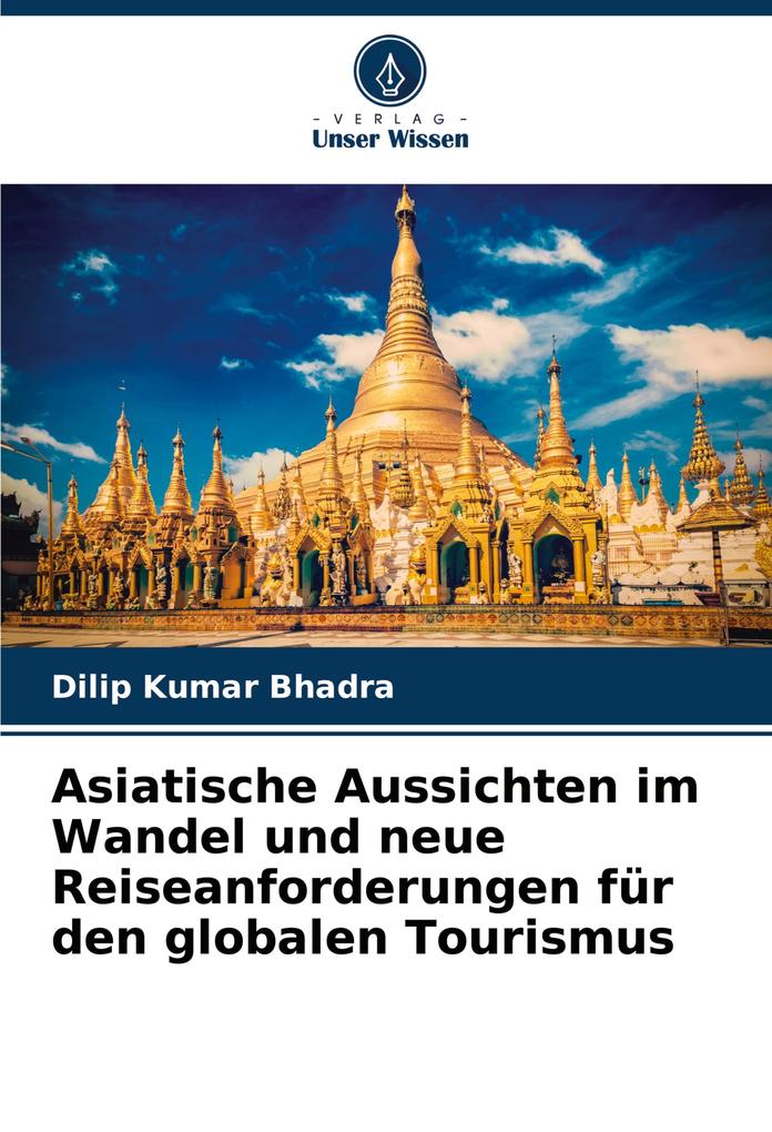 Asiatische Aussichten im Wandel und neue Reiseanforderungen für den globalen Tourismus