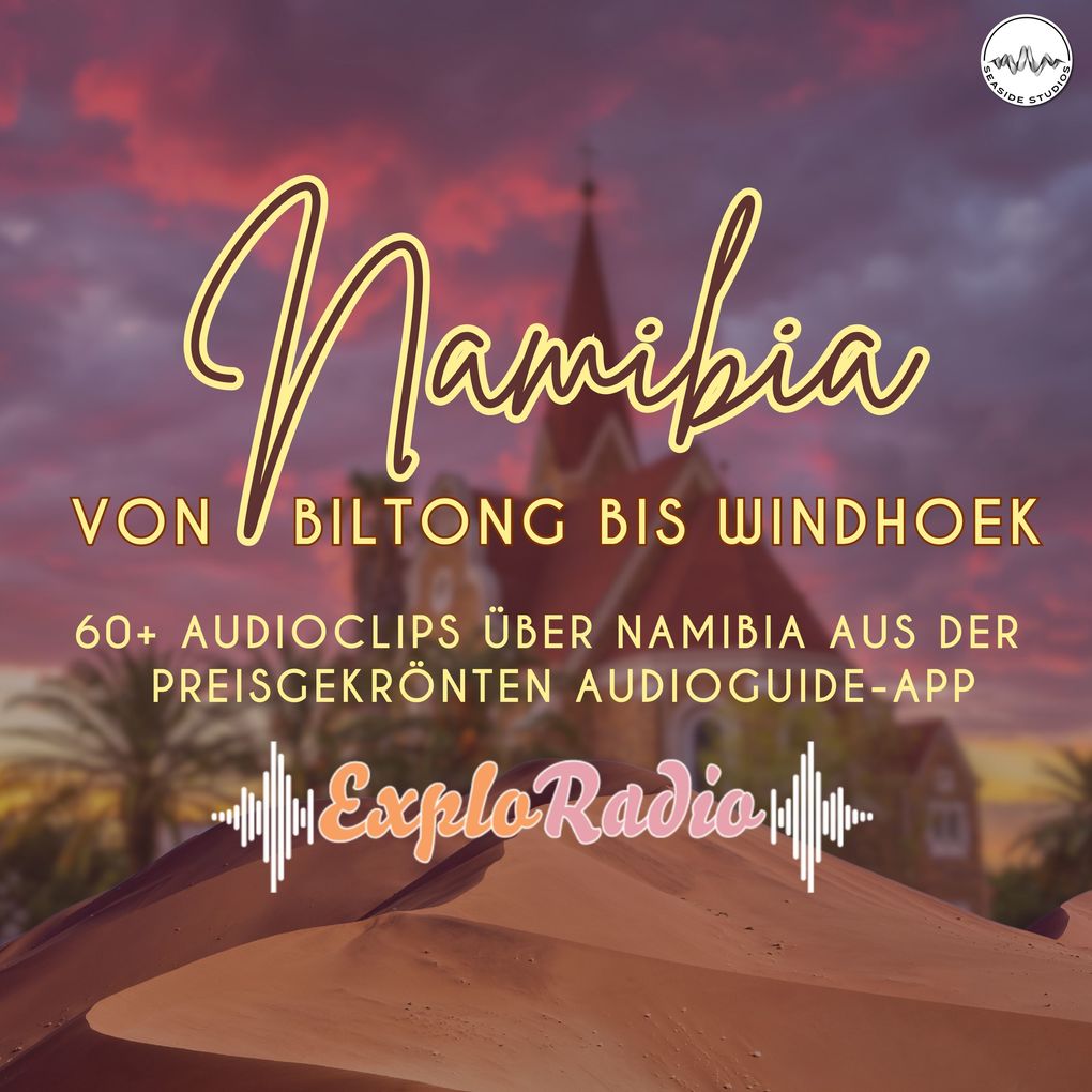 Namibia - dein Reiseführer von Biltong bis Windhoek