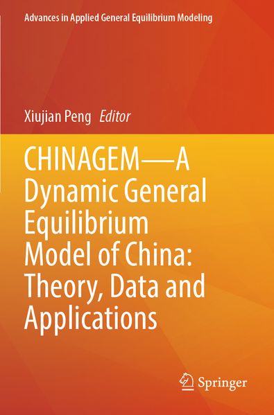 CHINAGEM-A Dynamic General Equilibrium Model of China: Theory Data and Applications