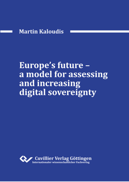 Europe's future - a model for assessing and increasing digital sovereignty