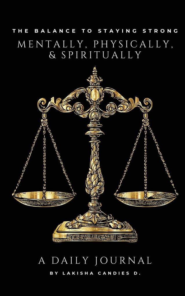 The Balance to Staying Strong Mentally Physically & Spiritually