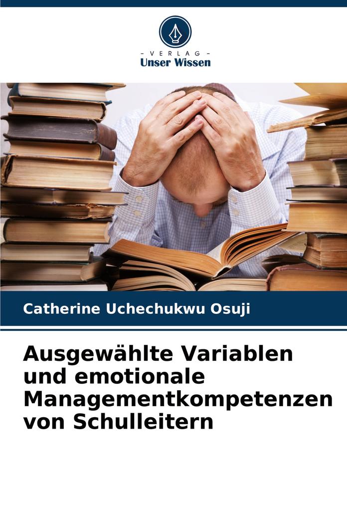 Ausgewählte Variablen und emotionale Managementkompetenzen von Schulleitern