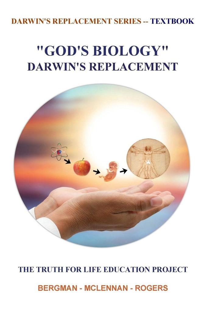 'GOD'S BIOLOGY' DARWIN'S REPLACEMENT