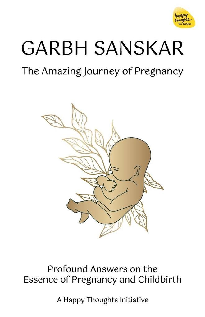 Garbh Sanskar - The Amazing Journey of Pregnancy