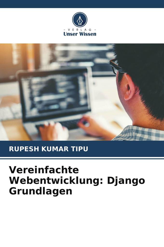 Vereinfachte Webentwicklung: Django Grundlagen