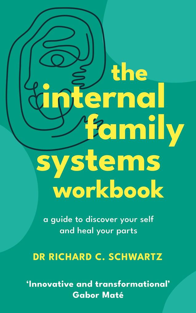 Ebury Publishing The Internal Family Systems Workbook