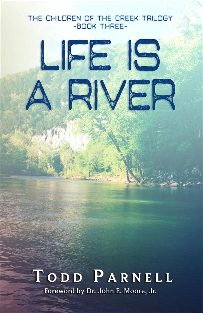 Life is a River (Children of the Creek Trilogy #3)