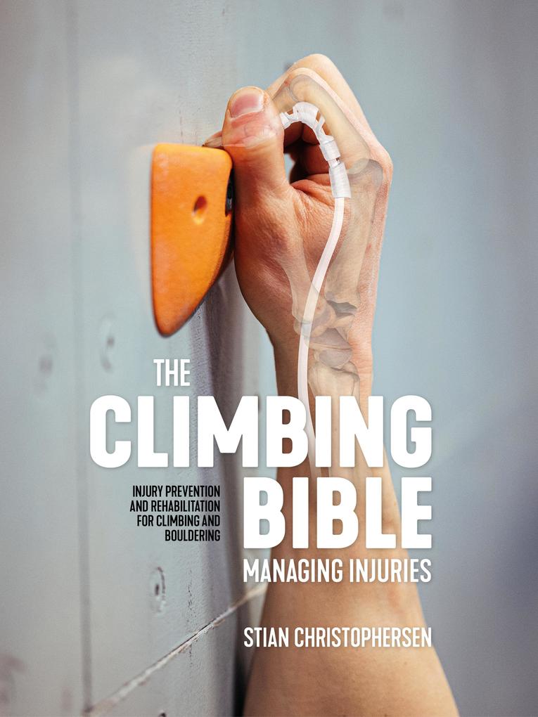 Vertebrate Publishing The Climbing Bible, Managing Injuries