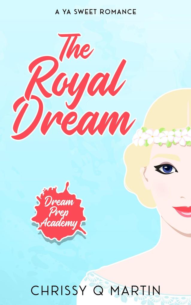 The Royal Dream (Dream Prep Academy #5)