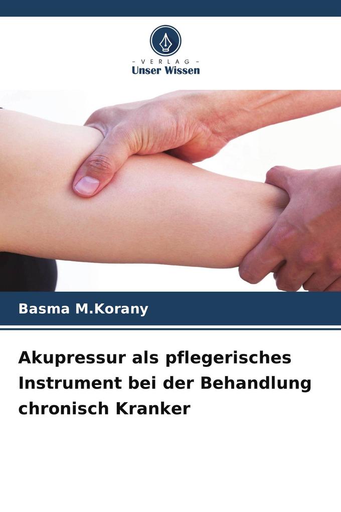 Akupressur als pflegerisches Instrument bei der Behandlung chronisch Kranker