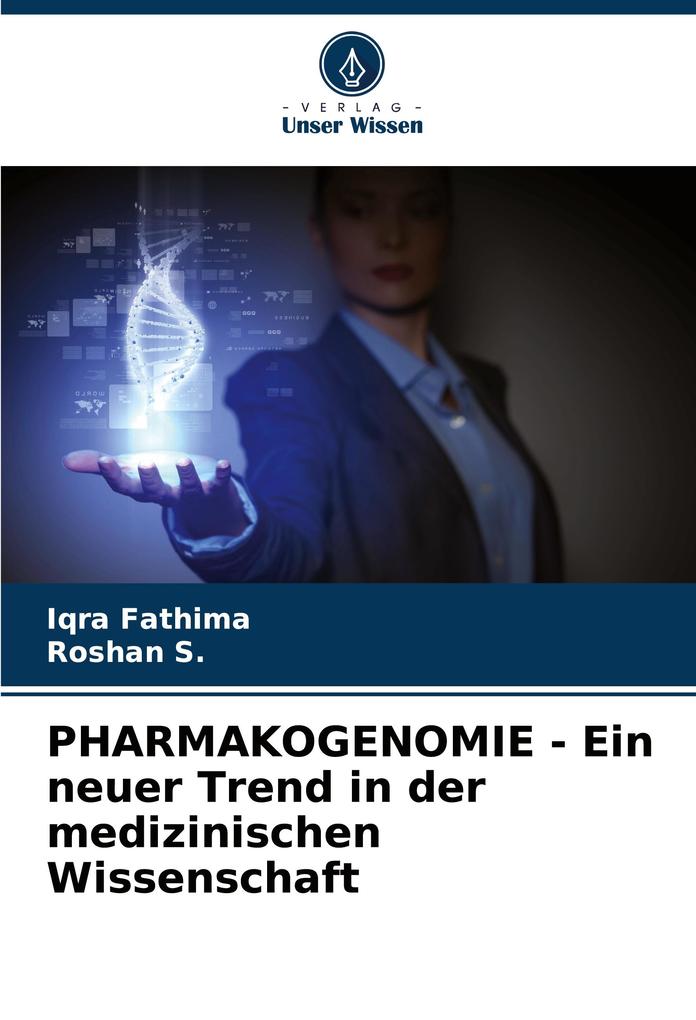 PHARMAKOGENOMIE - Ein neuer Trend in der medizinischen Wissenschaft