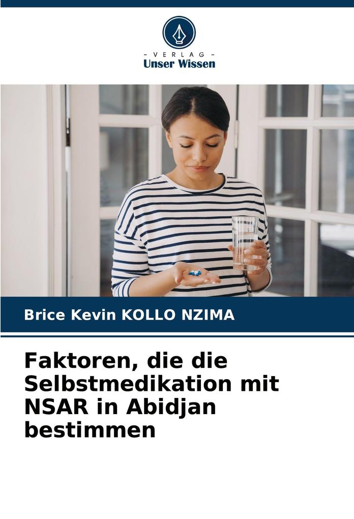 Faktoren die die Selbstmedikation mit NSAR in Abidjan bestimmen