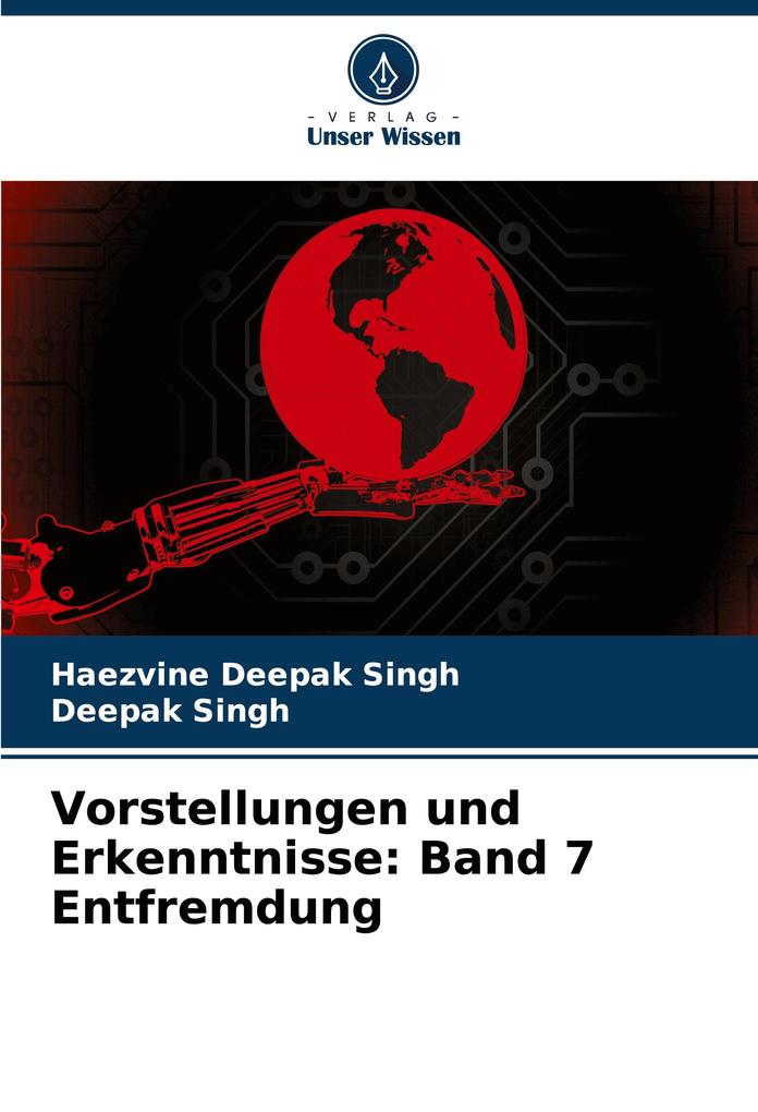 Vorstellungen und Erkenntnisse: Band 7 Entfremdung