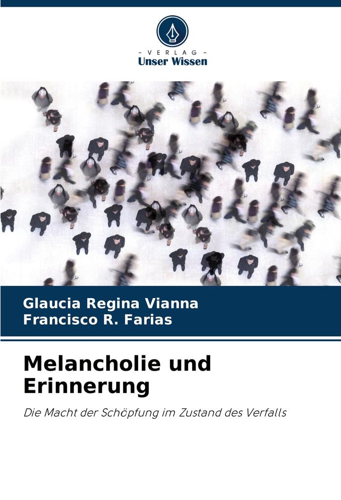 Melancholie und Erinnerung