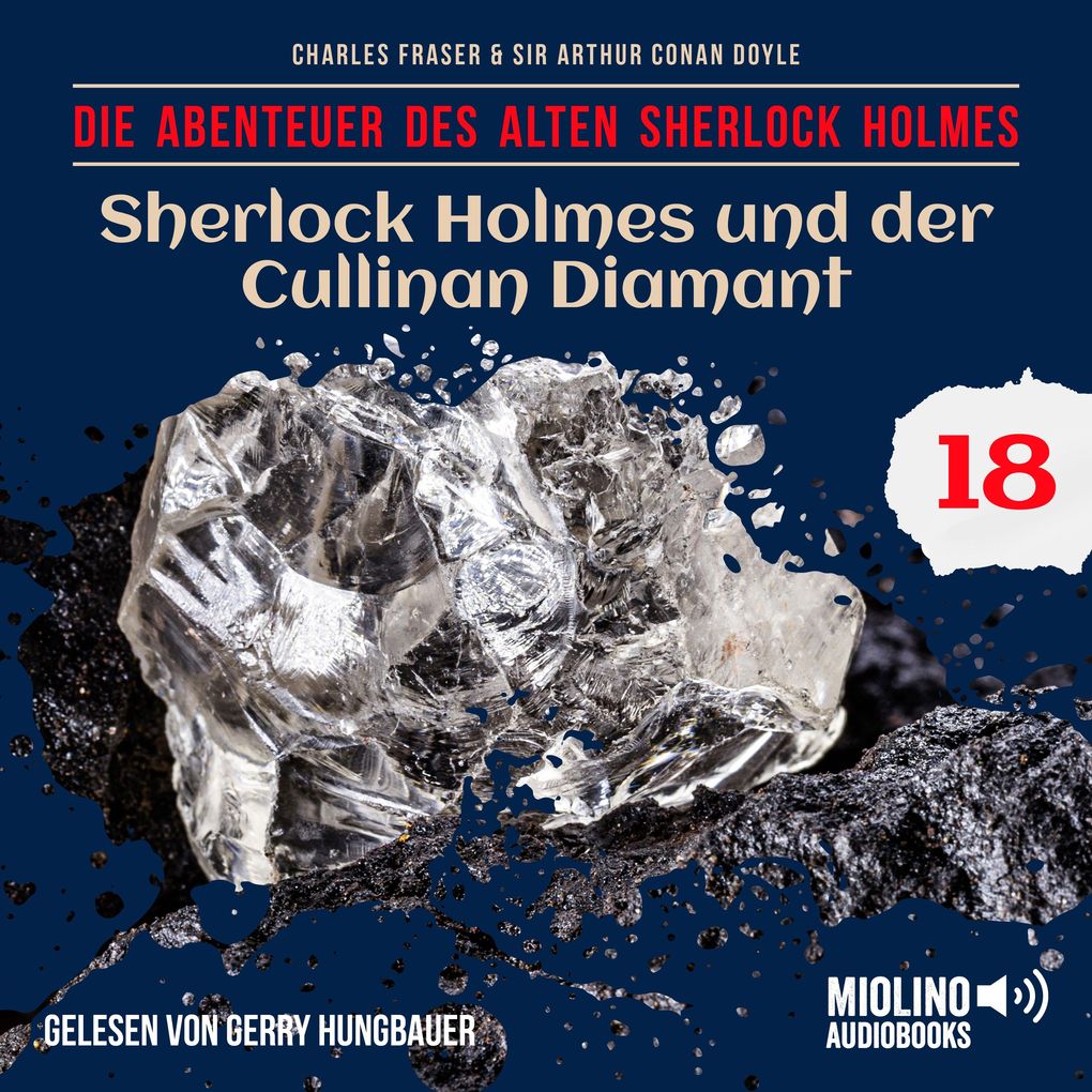 Sherlock Holmes und der Cullinan Diamant (Die Abenteuer des alten Sherlock Holmes Folge 18)