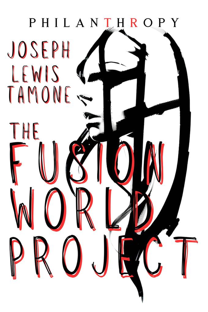 The Fusion World Project (Philanthropy #1)