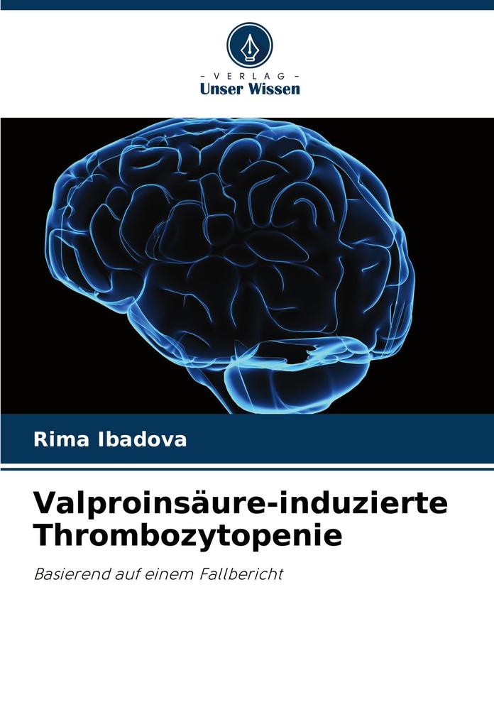 Valproinsäure-induzierte Thrombozytopenie