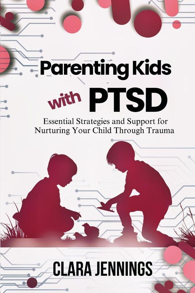 Parenting Kids with PTSD
