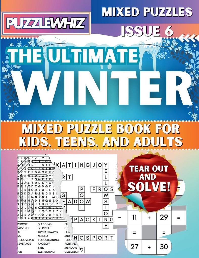 The Ultimate Winter Mixed Puzzle Book for Kids Teens and Adults