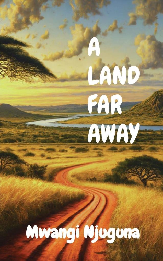 A LAND FAR AWAY