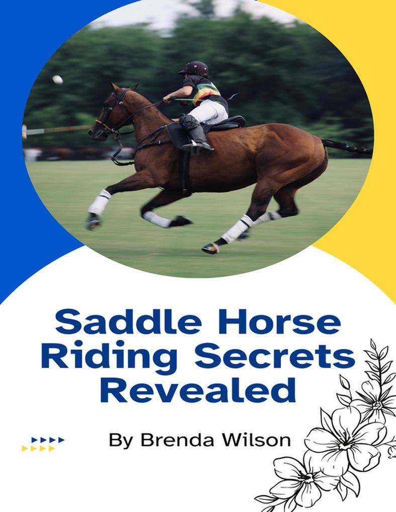 Saddle Horse Riding Secrets Revealed