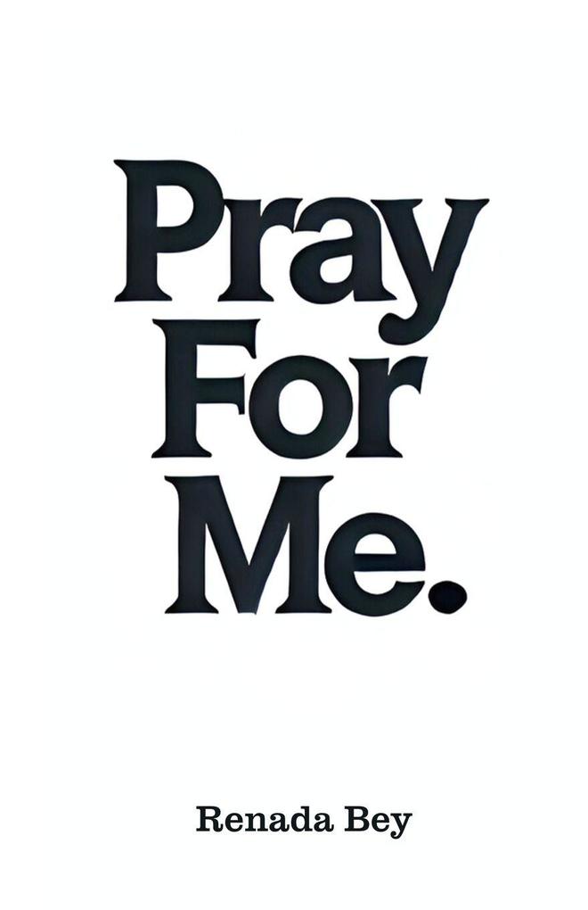 Pray For Me
