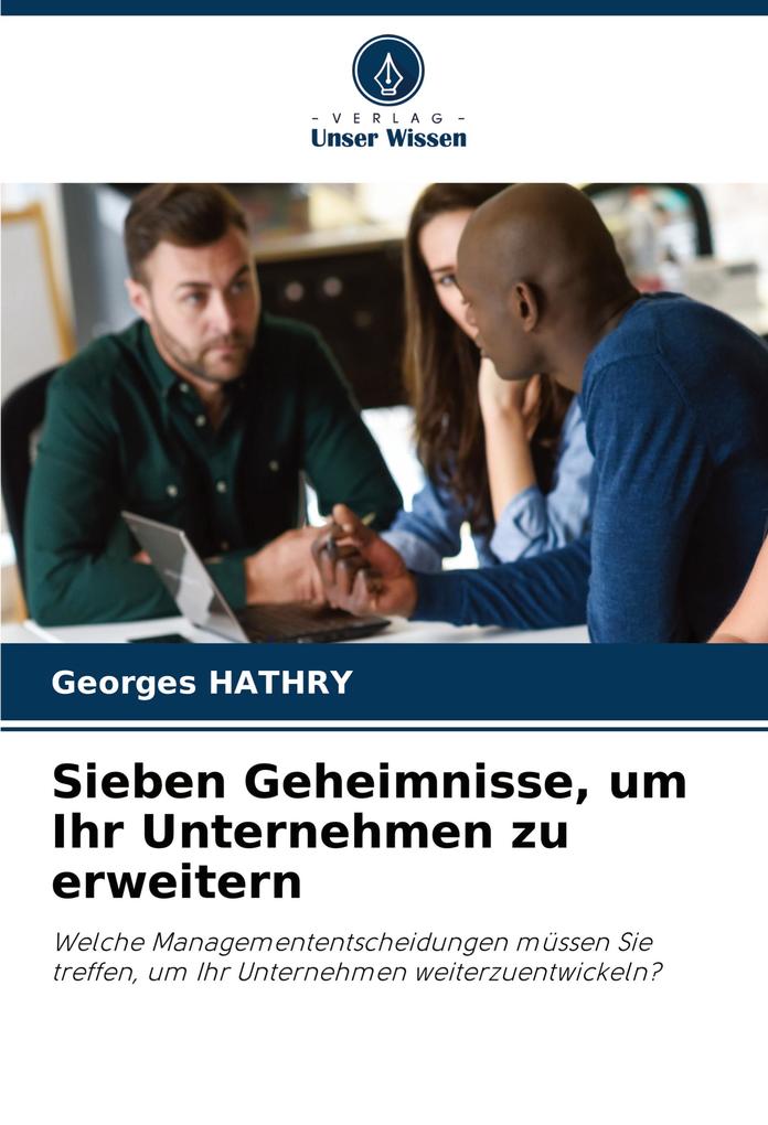 Sieben Geheimnisse um Ihr Unternehmen zu erweitern