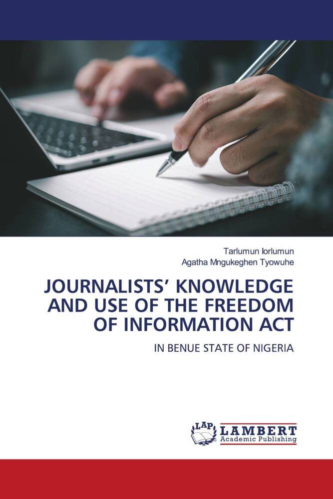 JOURNALISTS' KNOWLEDGE AND USE OF THE FREEDOM OF INFORMATION ACT