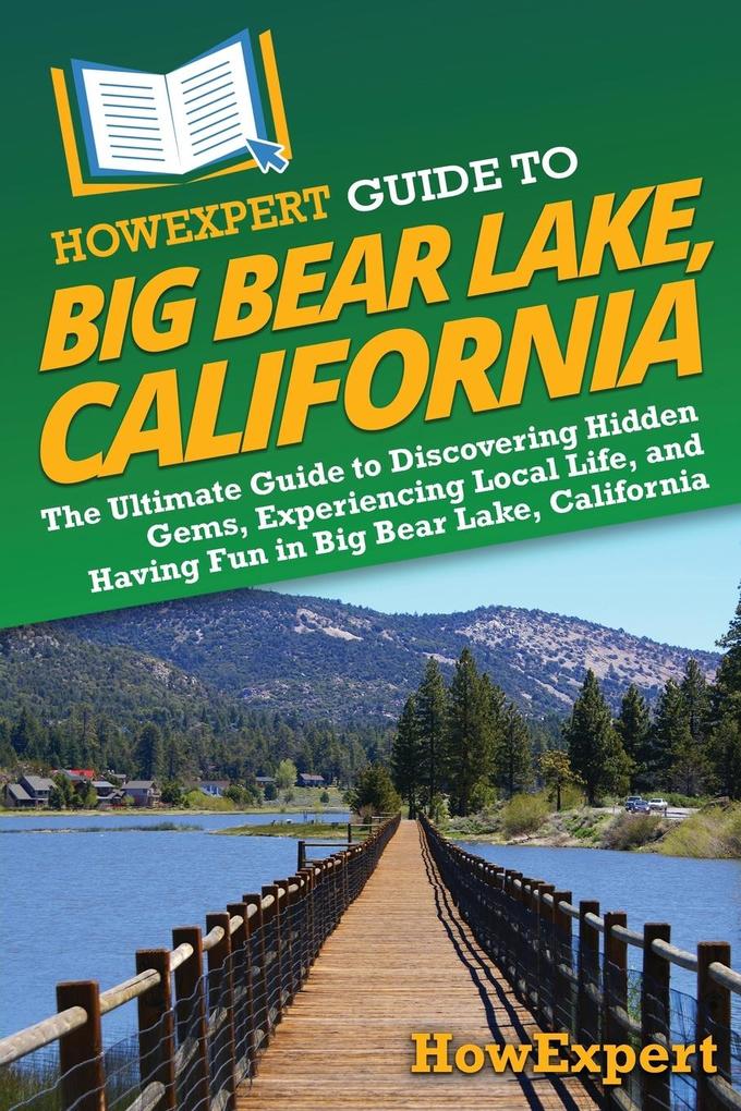 HowExpert Guide to Big Bear Lake California