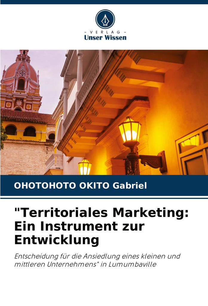 'Territoriales Marketing: Ein Instrument zur Entwicklung