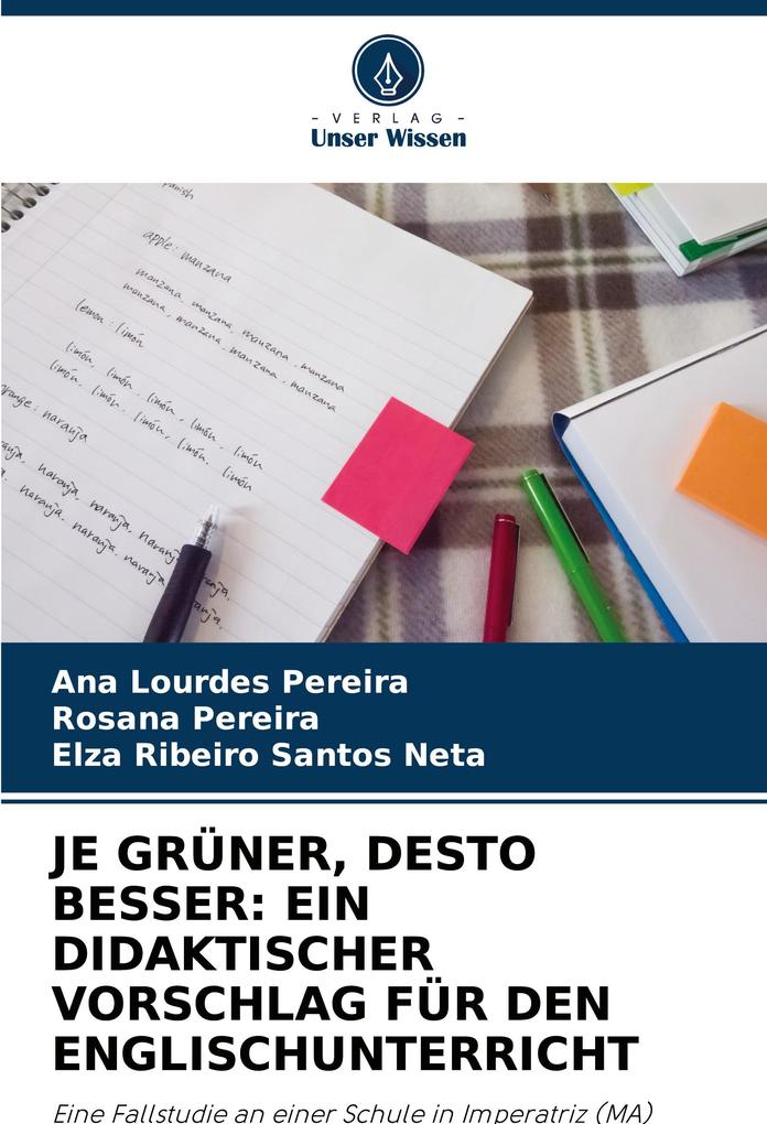 JE GRÜNER DESTO BESSER: EIN DIDAKTISCHER VORSCHLAG FÜR DEN ENGLISCHUNTERRICHT