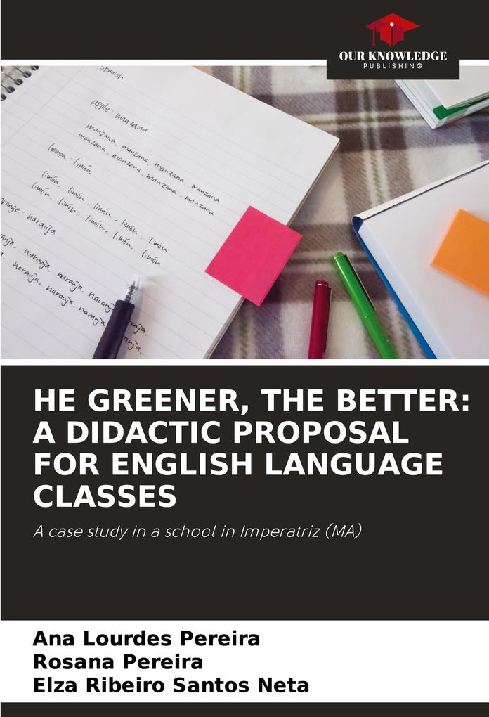 HE GREENER THE BETTER: A DIDACTIC PROPOSAL FOR ENGLISH LANGUAGE CLASSES